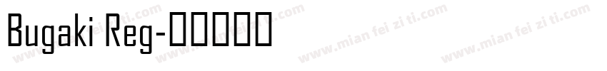 Bugaki Reg字体转换